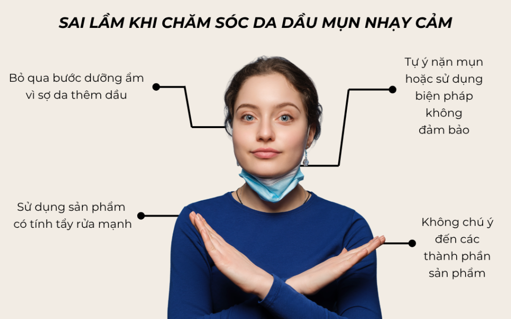Sai lầm khi chăm sóc da dầu mụn nhạy cảm
