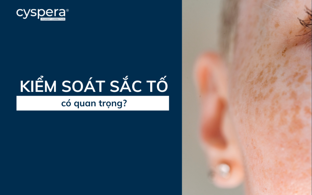 Kiểm soát sắc tố là bước quan trọng trong chu trình skincare cho da nám